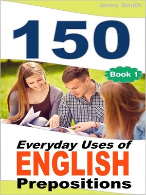 cover image of 150 Everyday Uses of English Prepositions